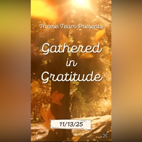 11/13/25 The Theme Team Gathered in Gratitude! - Picture 3 of 13